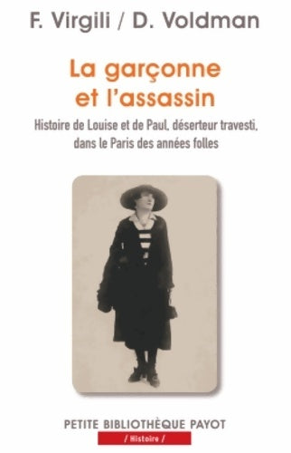 Livrenpoche : LA GARCONNE ET L'ASSASSIN - PBP N°930 : HISTOIRE DE Louise ET DE Paul DESERTEUR TRAVESTI DANS LE Paris DES années FOLLES - VOLDMAN D. VIRGILI F. - Livre