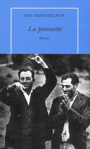 Livrenpoche : La pirouette - Eduardo Halfon - Livre