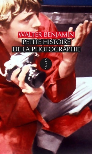 Livrenpoche : Petite histoire de la photographie - Walter Benjamin - Livre