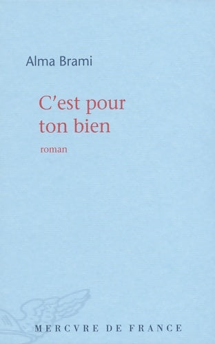 Livrenpoche : C'est pour ton bien - Alma Brami - Livre
