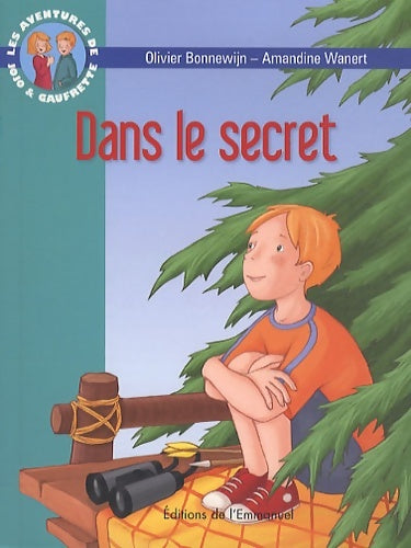 Livrenpoche : Dans le secret - Bonnewijn Olivier - Livre