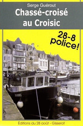 Livrenpoche : Chassé-croisé au Croisic - Serge Guérout - Livre