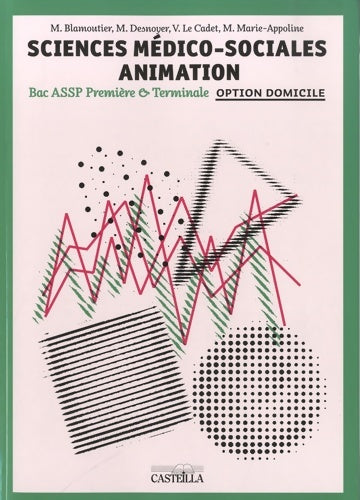 Livrenpoche : Sciences médico-sociales Bac ASSP 1re et Terminale option domocile - Martine Blamoutier - Livre