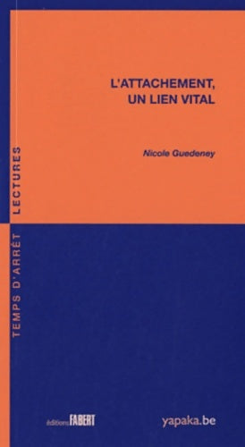 Livrenpoche : L'attachement - Un lien vital - Nicole Guedeney - Livre
