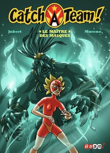 Livrenpoche : Catch A Team ! 2 : Le maître des masques - Marc Moreno - Livre
