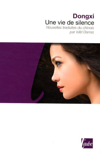Livrenpoche : Une vie de silence - Xi Dong - Livre