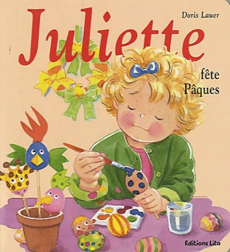 Livrenpoche : Mini Juliette fête Pâques - Dès 2 ans - Doris Lauer - Livre