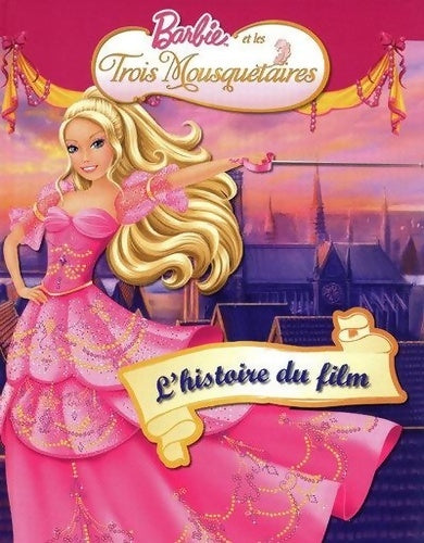 Livrenpoche : BARBIE ET TROIS MOUSQUETAIRES - Marie-Françoise Perat - Livre