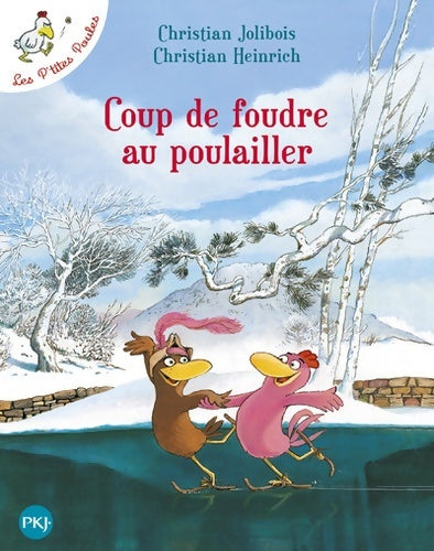 Livrenpoche : Coup de foudre au poulailler - Christian Jolibois, Christian Heinrich - Livre