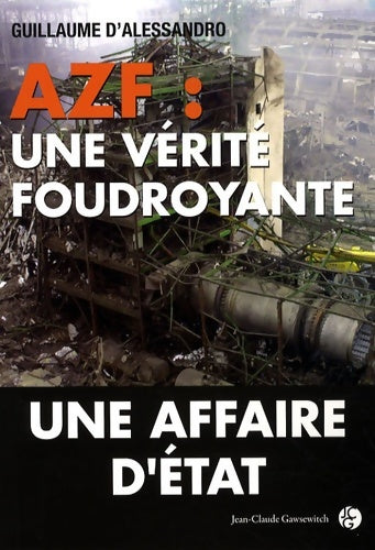 Livrenpoche : Azf une vérité Fourdoyante - Guillaume D'Alessandro - Livre