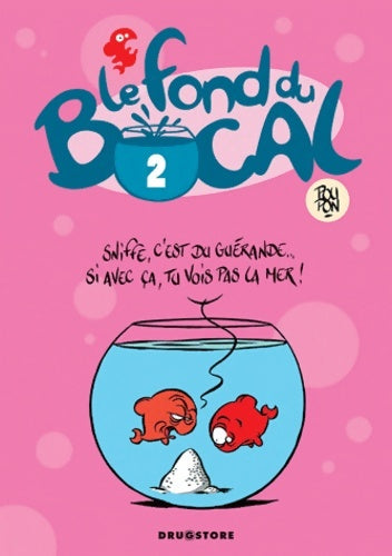 Livrenpoche : Le Fond du bocal Tome II - Nicolas Poupon - Livre