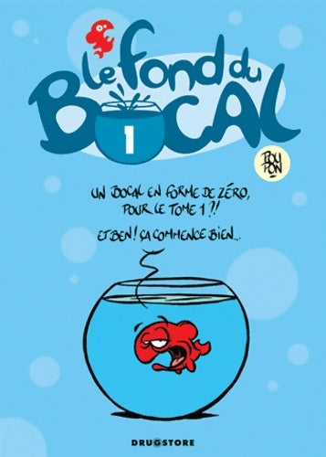 Livrenpoche : Le Fond du bocal Tome I - Nicolas Poupon - Livre