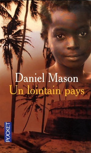 Livrenpoche : UN LOINTAIN PAYS - Daniel Mason - Livre