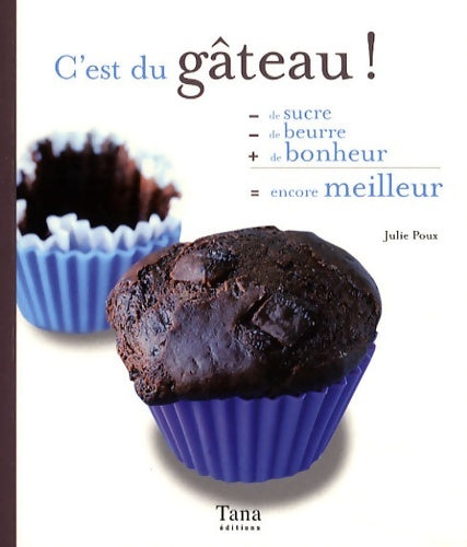 Livrenpoche : C EST DU gâteau - Julie POUX - Livre