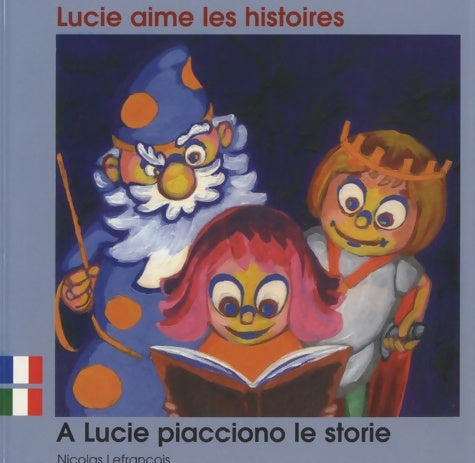 Livrenpoche : Lucie Aime les Histoires Fr/Ital - LEFRANCOIS Nicolas - Livre