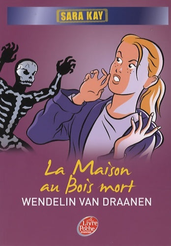 Livrenpoche : La Maison au Bois mort - Wendelin Van Draanen - Livre