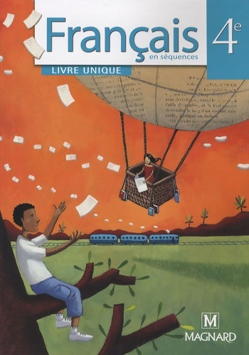 Livrenpoche : Français en séquences 4e . Manuel élève : Manuel unique - Marie-Christine Brindejonc - Livre