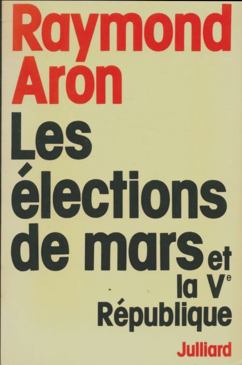 Livrenpoche : Les élections de mars et la Ve république - Raymond Aron - Livre