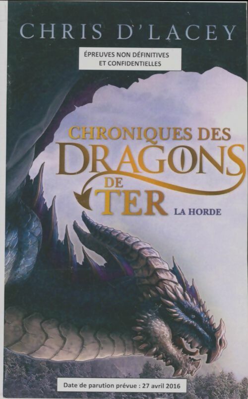 Livrenpoche : Chroniques des dragons de Ter Tome I : La horde - Chris D'Lacey - Livre