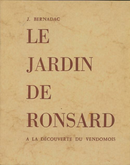 Livrenpoche : Le jardin de Ronsard - Jean Bernadac - Livre