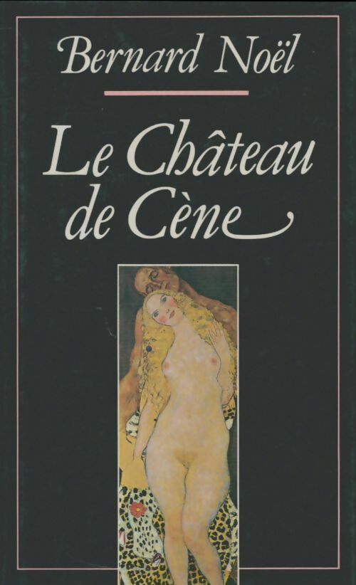 Livrenpoche : Le château de Cène - Bernard Noël - Livre