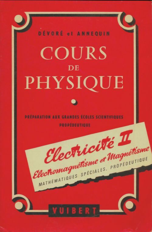 Livrenpoche : Cours de physique électricité Tome II : Electromagnétisme et magnétisme - G. Dévoré - Livre