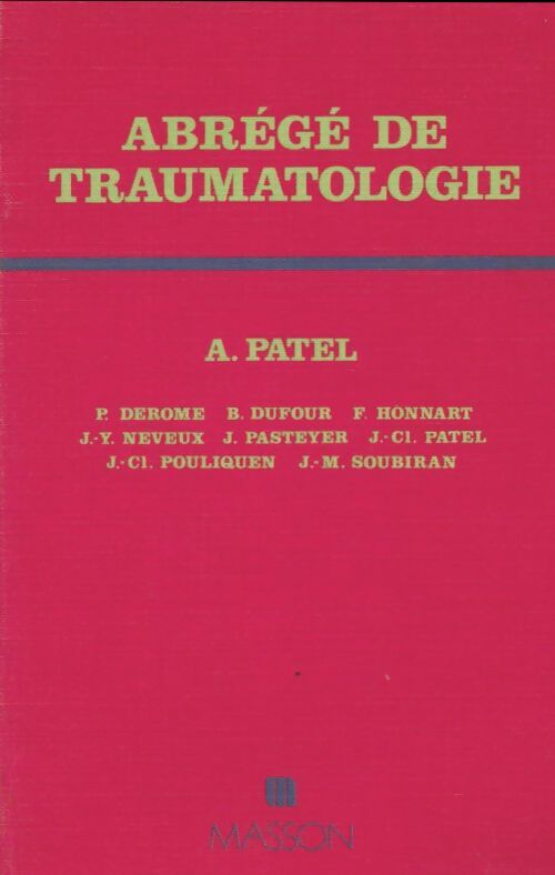 Livrenpoche : Abrégé de traumatologie - Alain Patel - Livre