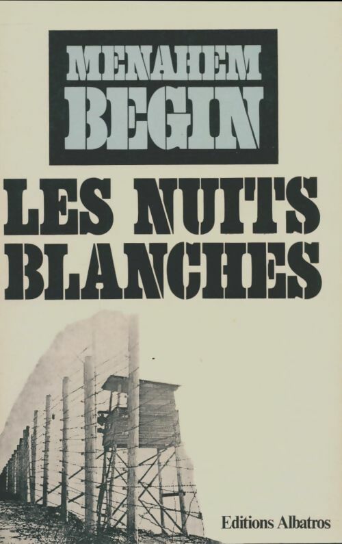 Livrenpoche : Les nuits blanches - Menahem Begin - Livre