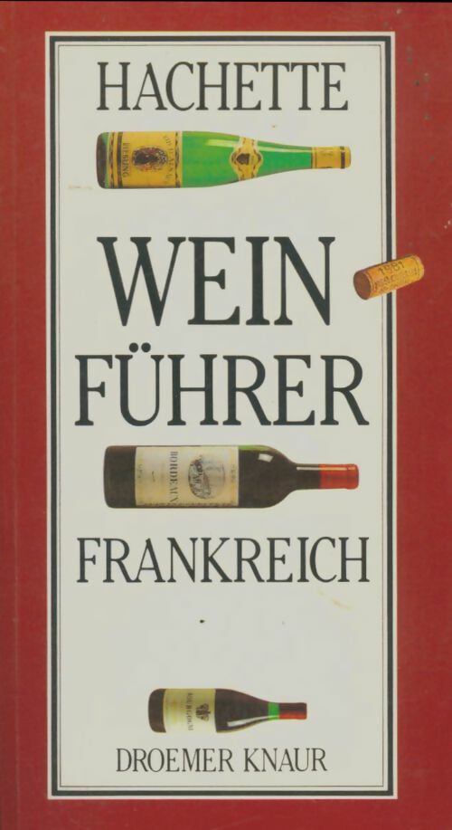 Livrenpoche : Hachette weinführer. Frankreich - Collectif - Livre