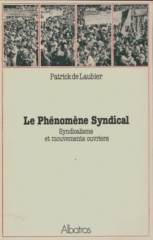 Livrenpoche : Le phénomème syndical - Patrick De Laubier - Livre