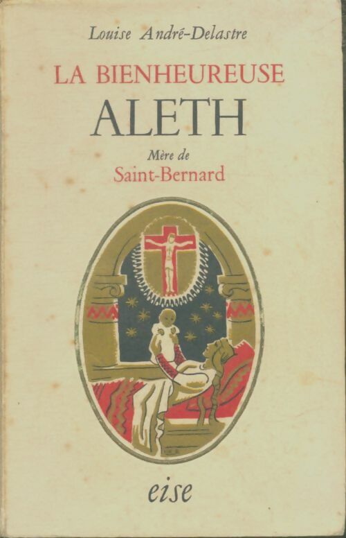 Livrenpoche : La bienheureuse Aleth, mère de Saint Bernard - Louise André-Delastre - Livre