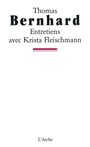 Livrenpoche : Entretiens avec Krista Fleischmann - Thomas Bernhard - Livre