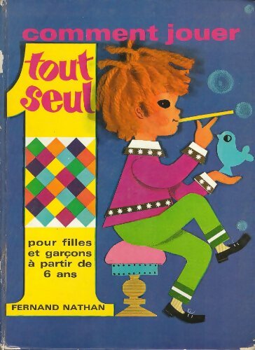 Livrenpoche : Comment jouer tout seul pour filles et garçons à partir de 6 ans - Nina Poirier - Livre
