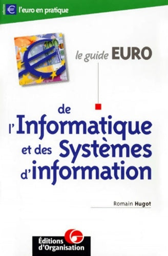 Livrenpoche : Le guide Euro de l'informatique et des systèmes d'information - R. Hugot - Livre