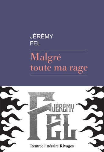 Livrenpoche : Malgré toute ma rage - Jérémy Fel - Livre