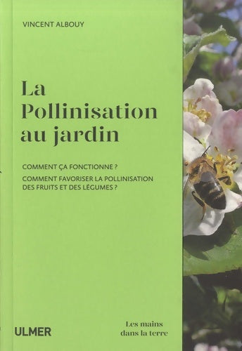 Livrenpoche : La pollinisation au jardin - Vincent Albouy - Livre