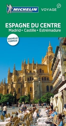 Livrenpoche : GUIDE VERT Espagne DU CENTRE Madrid CASTILLE ESTREMADURE - Michelin - Livre