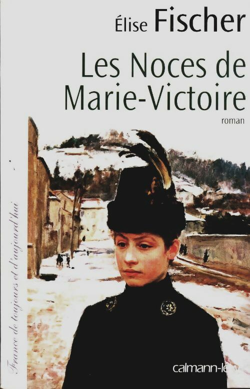 Livrenpoche : Les noces de Marie-Victoire - Elise Fischer - Livre