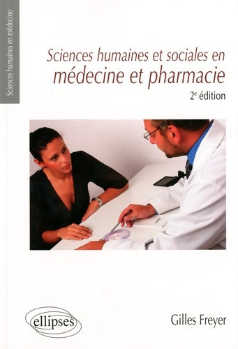Livrenpoche : Sciences humaines et sociales en médecine et pharmacie - Gilles Freyer - Livre