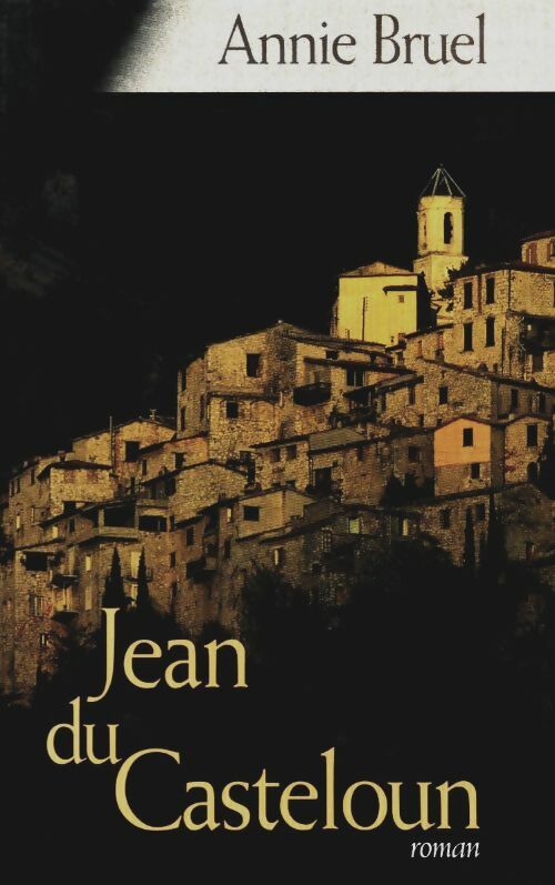 Livrenpoche : Jean de Casteloun - Annie Bruel - Livre