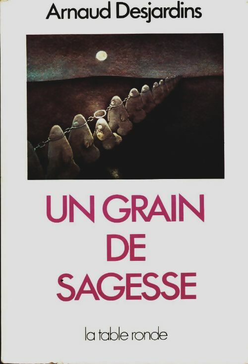 Livrenpoche : Un grain de sagesse - Arnaud Desjardins - Livre