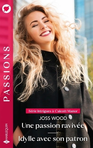 Livrenpoche : Une passion ravivée - Idylle avec son patron - Joss Wood - Livre