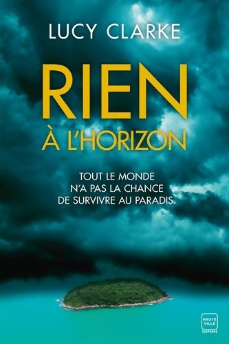 Livrenpoche : Rien à l'horizon - Lucy Clarke - Livre