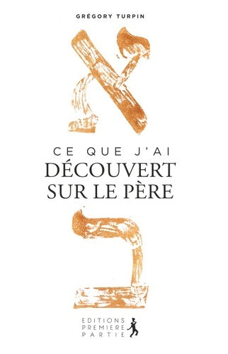 Livrenpoche : Ce que j´ai découvert sur le Père - Gregory Turpin - Livre