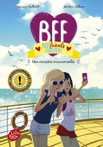 Livrenpoche : BFF Best Friends Forever Tome III : Croisière mouvementée - Geneviève Guilbault - Livre