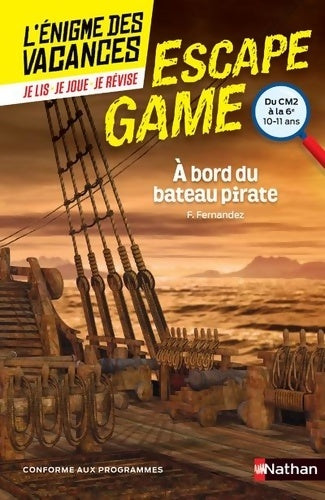 Livrenpoche : L'énigme des vacances Escape Game - À bord du bateau pirate - CM2 vers 6e - 10/11 ans - Fabien Fernandez - Livre