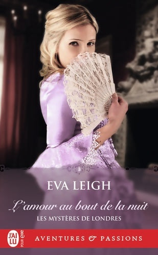 Livrenpoche : Les Mystères de Londres 1 : L?amour au bout de la nuit - Eva Leigh - Livre