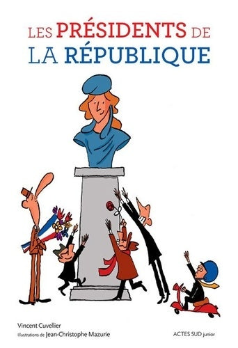Livrenpoche : Les présidents de la république - Vincent Cuvellier - Livre