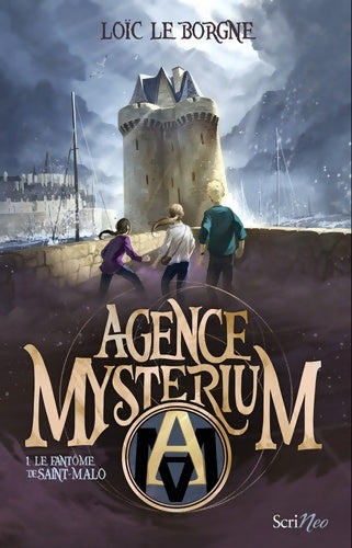 Livrenpoche : Agence mysterium - Le fantôme de Saint-Malo - Loïc Le Borgne - Livre