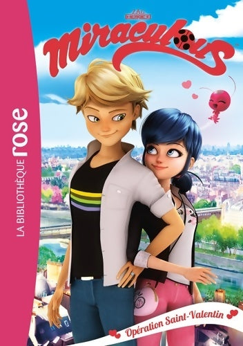Livrenpoche : Miraculous 05 - Opération Saint-Valentin - Zagtoon - Livre